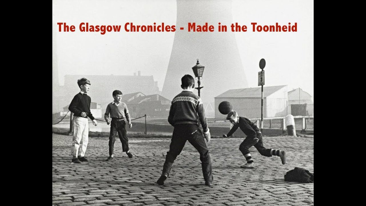 The Glasgow Chronicles - Made in the Toonheid
