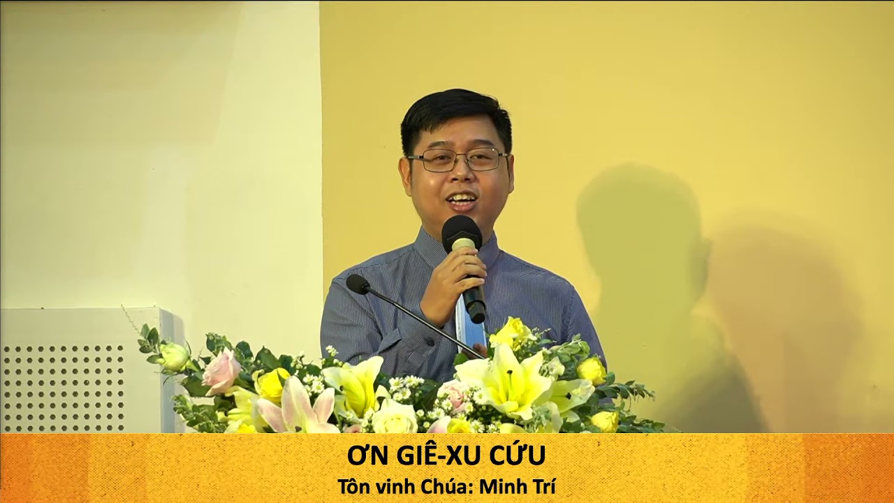 Ơn Gi&ecirc;-xu Cứu - Minh Tr&iacute;