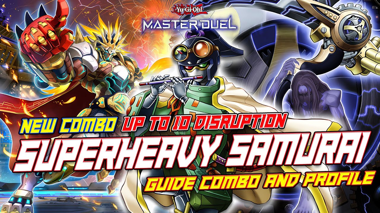 MASTER DUEL - NEW COMBO UP TO 10 DISRUPTION! SUPERHEAVY SAMURAI DECK - GUIDE COMBO AND PROFILE