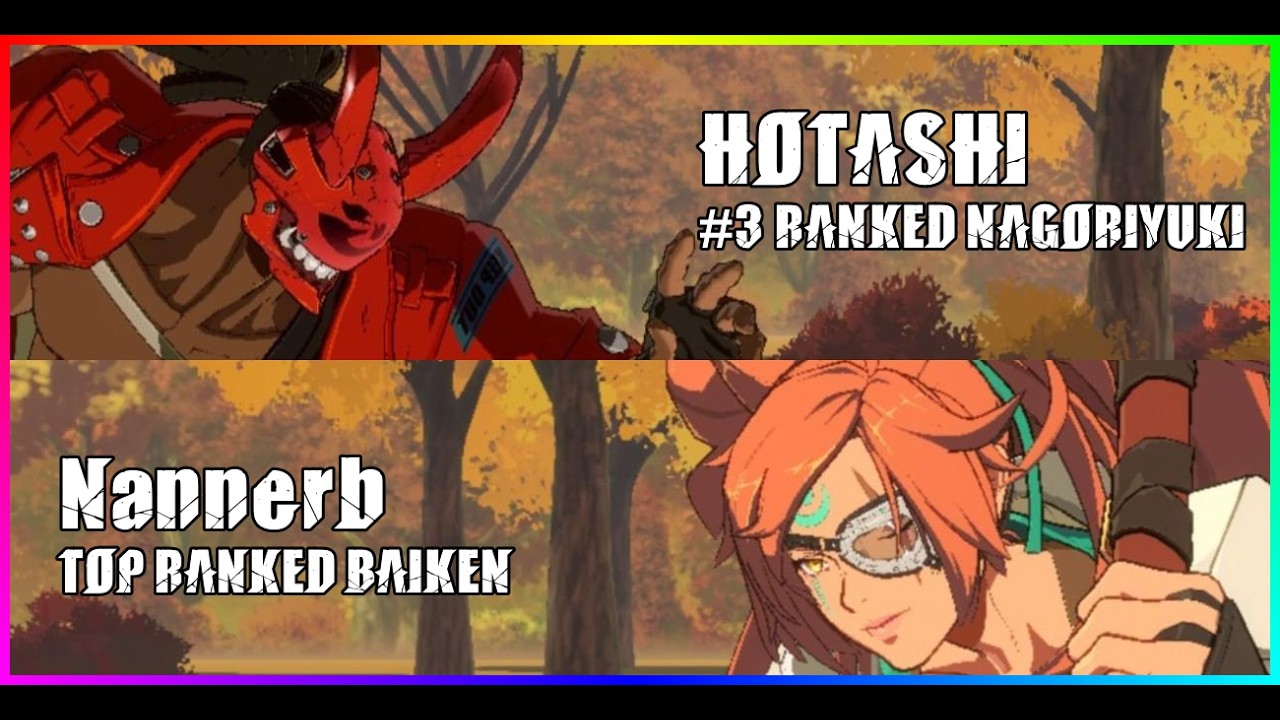 [GGST-REPLAY] #3 NAGORIYUKI HOTASHI vs TOP BAIKEN Nannerb