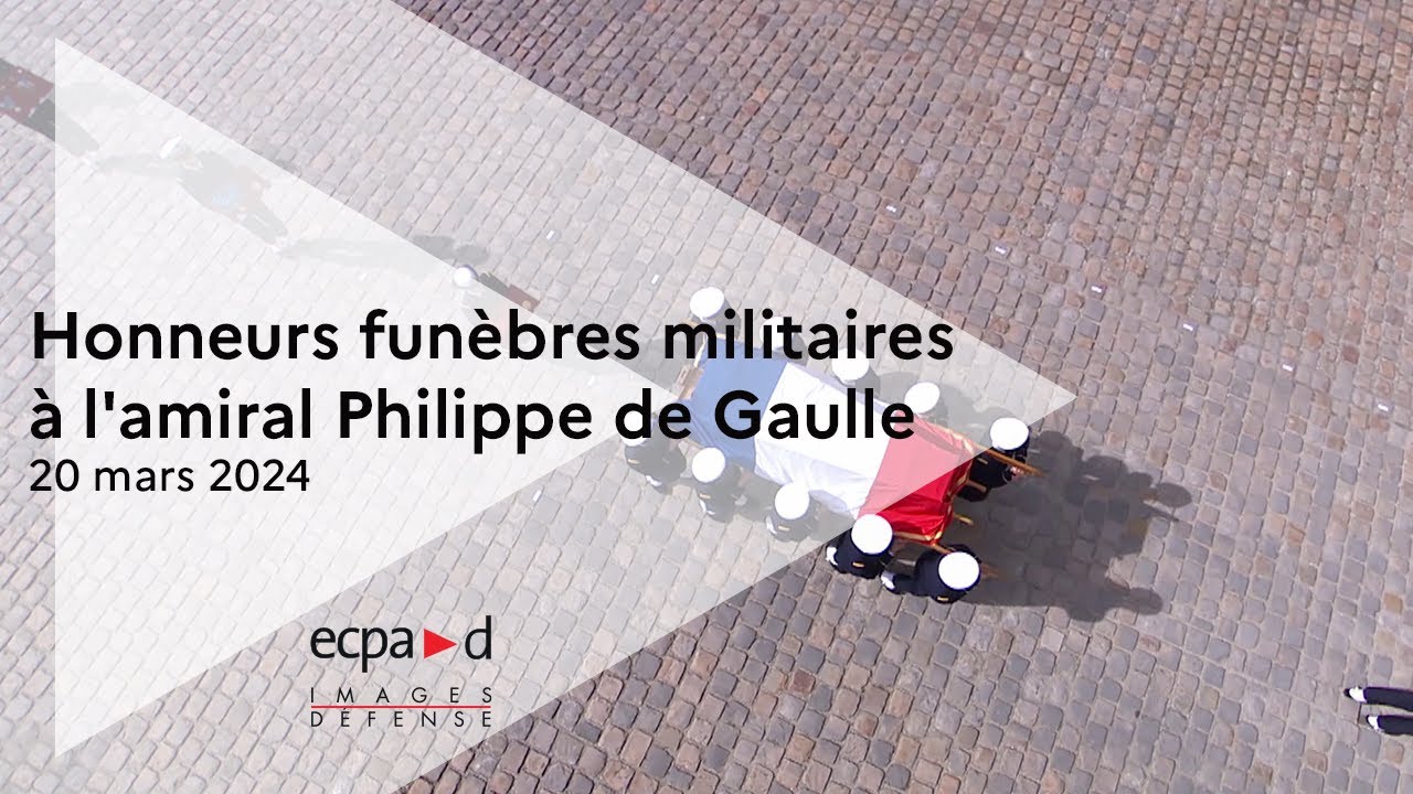 Cérémonie d’honneurs funèbres militaires à l'amiral Philippe de Gaulle | ECPAD