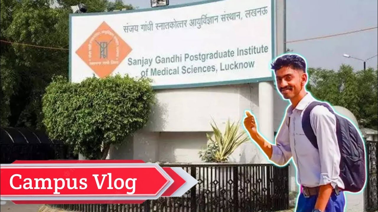 sgpgims lucknow campus tour | lucknow pgi ki video | lucknow pgi online registration| Chetan Parkash