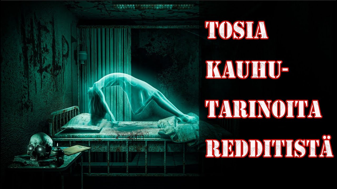 Väitetysti Tosia Paranormaaleja Kauhutarinoita Redditistä