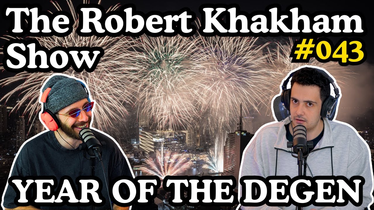 Year Of The Degen | The Robert Khakham Show #043 | #podcast