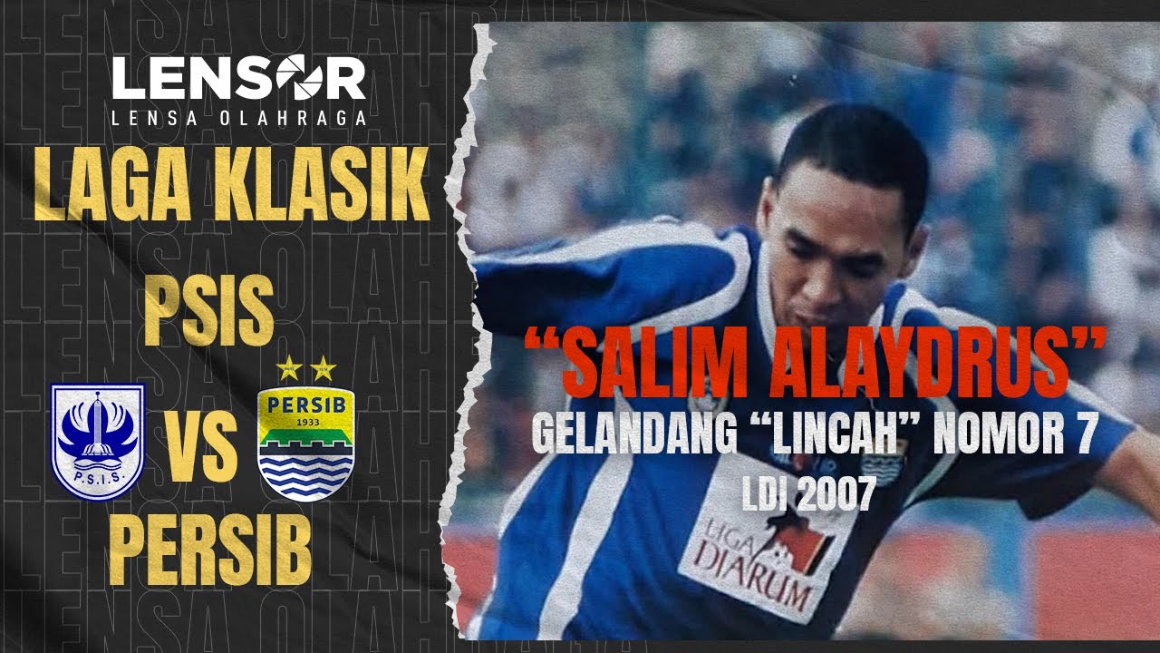 LDI 2007 | Salim Alaydrus Bermain Disiplin Sebagai Gelandang Lincah | PSIS VS PERSIB | BABAK 1