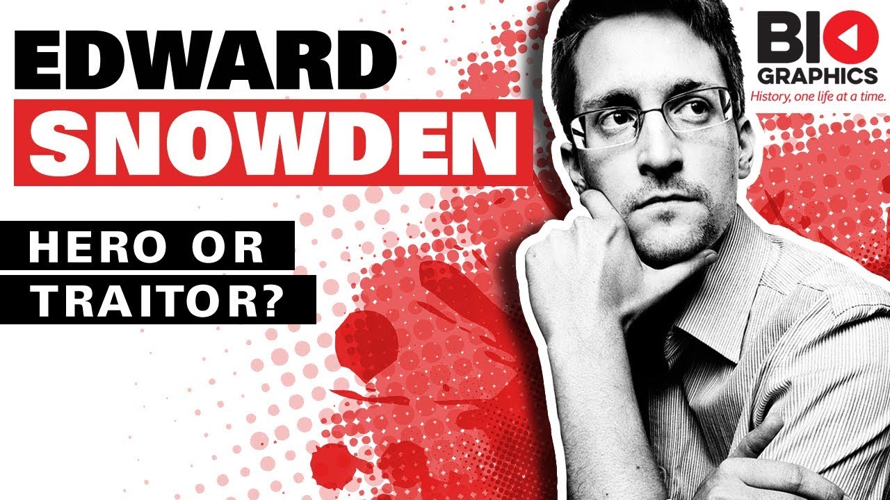 Edward Snowden: Hero or Traitor?