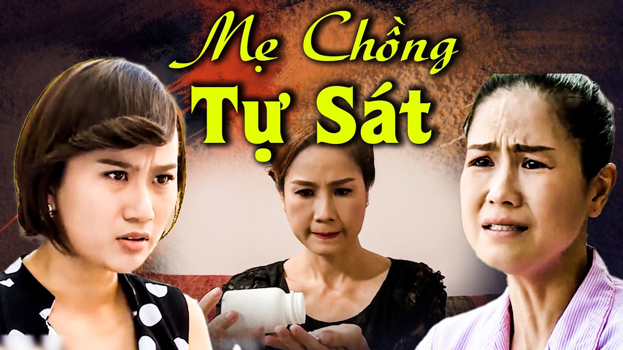 MẸ CHỒNG TỰ SÁT | Phim Truyền Hình Việt Nam | Phim Việt Nam Hay Nhất 2026 | Phim Việt Nam 2026