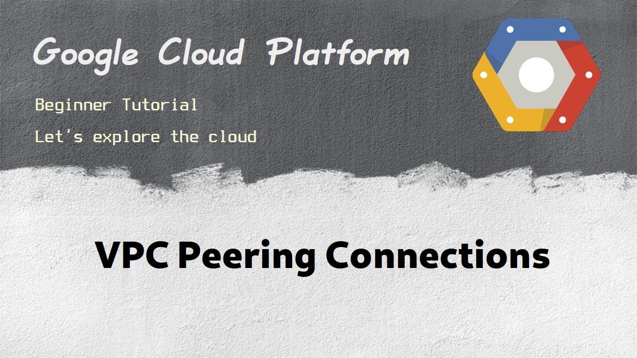 [ GCP 17 ] Создание пиринговых соединений VPC в Google Cloud