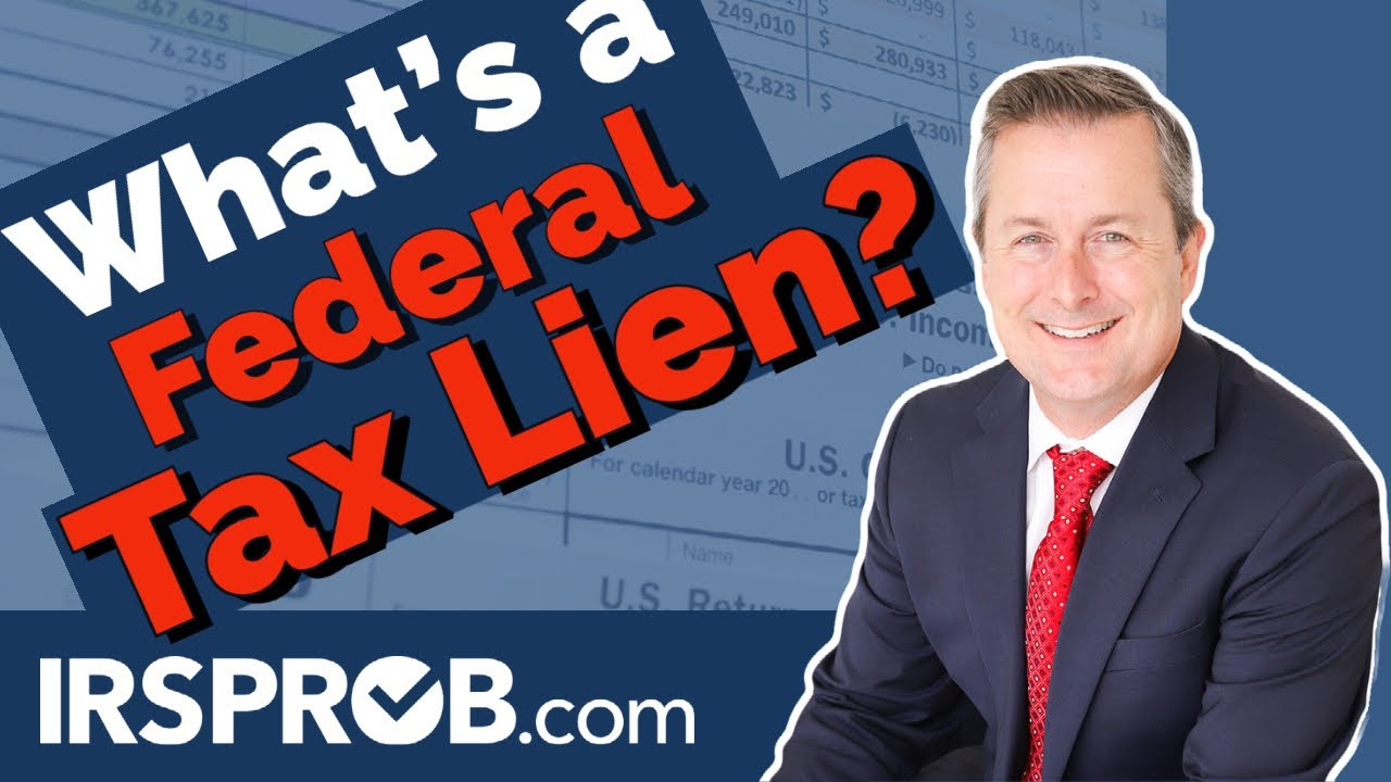 What is a FEDERAL TAX LIEN?