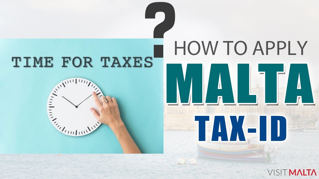 How to Apply Tax-ID in Malta, Malta Tax Rates, Income Tax Malta, Social Security Contributions Malta