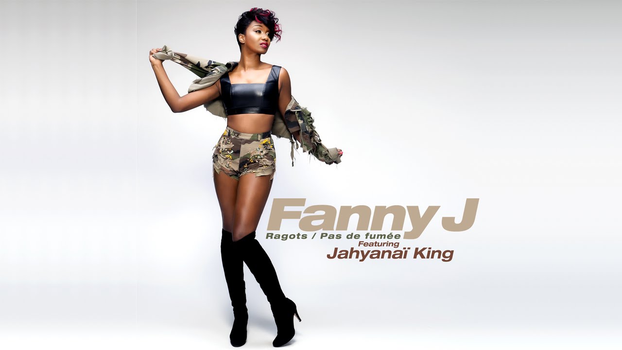 FANNY J Feat JAHYANAÏ KING - RAGOTS [CLIP OFFICIEL]
