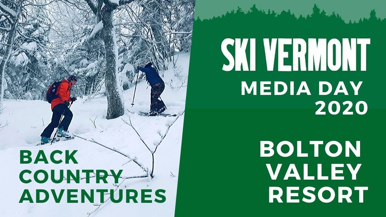 SKI Vermont - Bolton Valley Resort Media Day : backcountry adventures