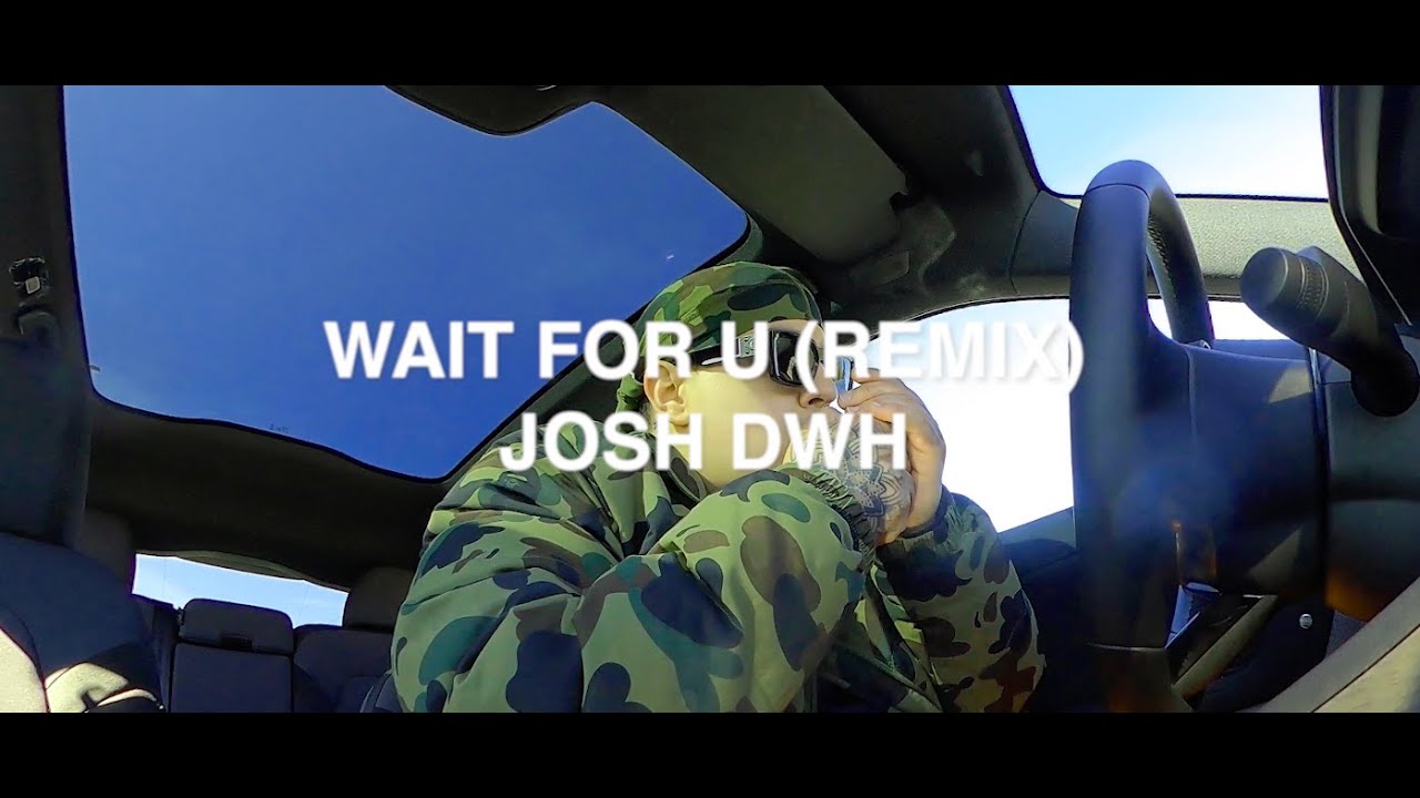 Wait For U Remix (Future feat. Drake & Tems) - Josh DWH