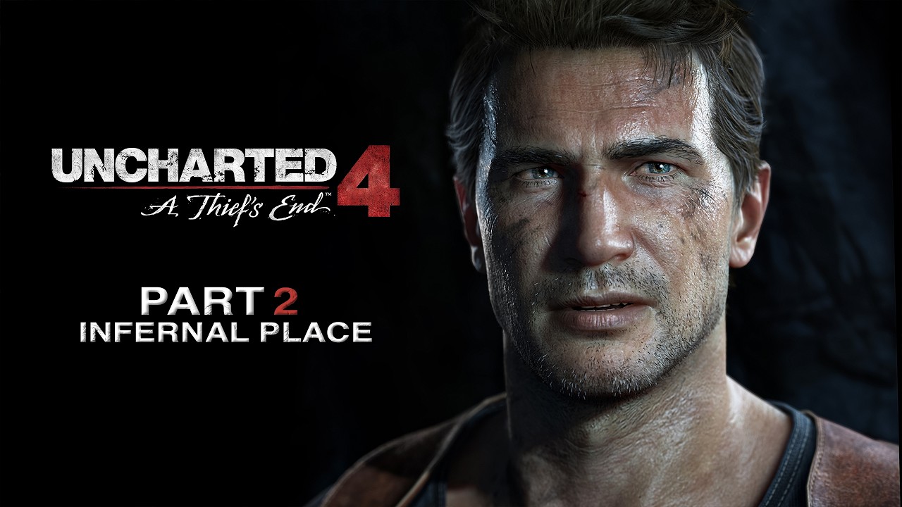 Uncharted 4 A Thief's End: Infernal Place (Chapter 2) Part 2 | 2026