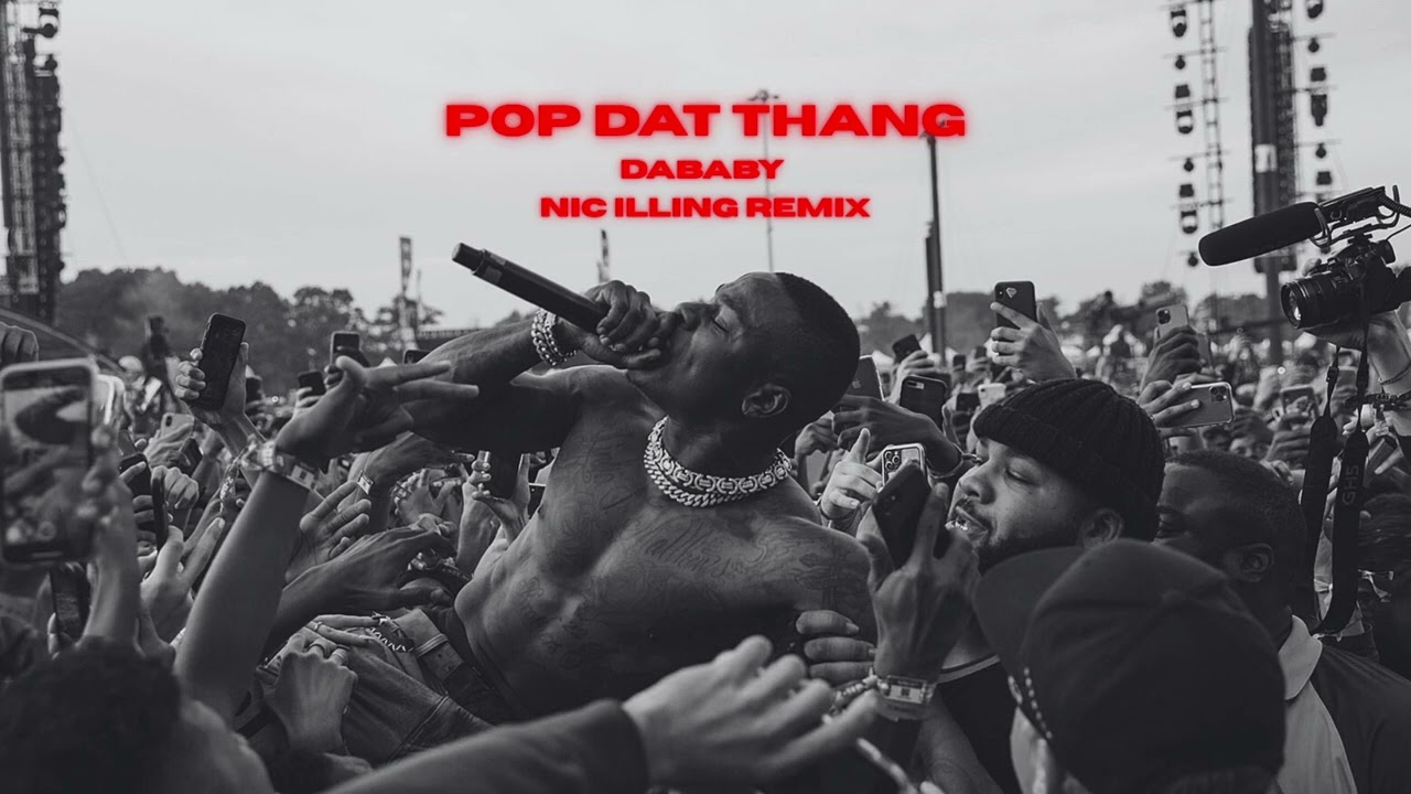 Pop Dat Thang - DaBaby (Nic Illing Remix)