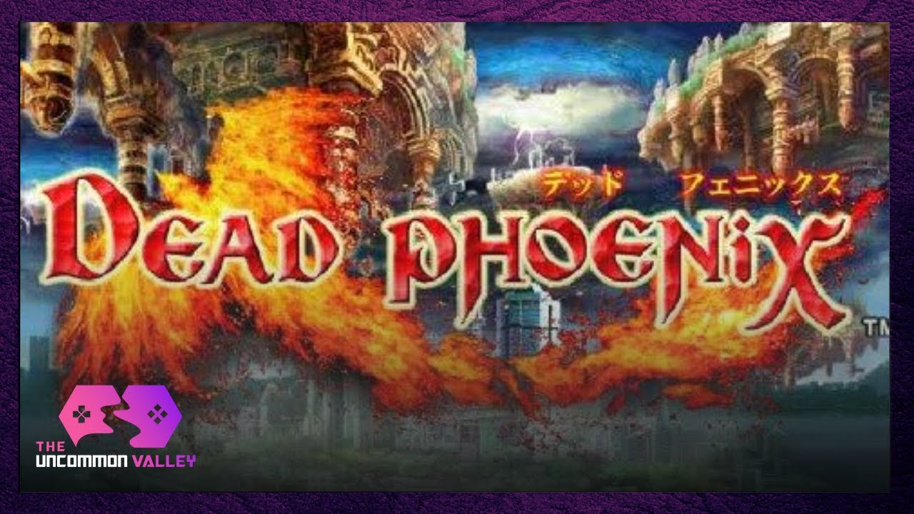 Dead Phoenix & The Capcom Five | The Uncommon Valley
