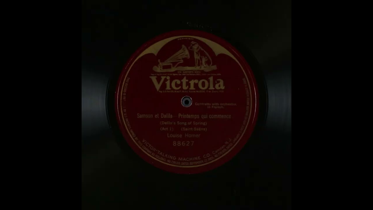 Samson et Dalila - Printemps qui commence (Delila's Song of Spring) - Louise Homer