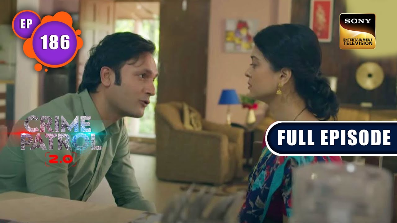 Vaastu-Dosh | Crime Patrol 2.0 - Ep 186 | Full Episode | 21 Nov 2022