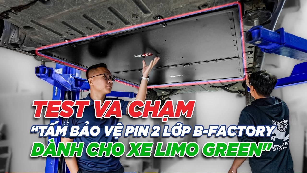 TEST VA CHẠM “TẤM BẢO VỆ PIN 2 LỚP B-FACTORY DÀNH CHO XE LIMO GREEN