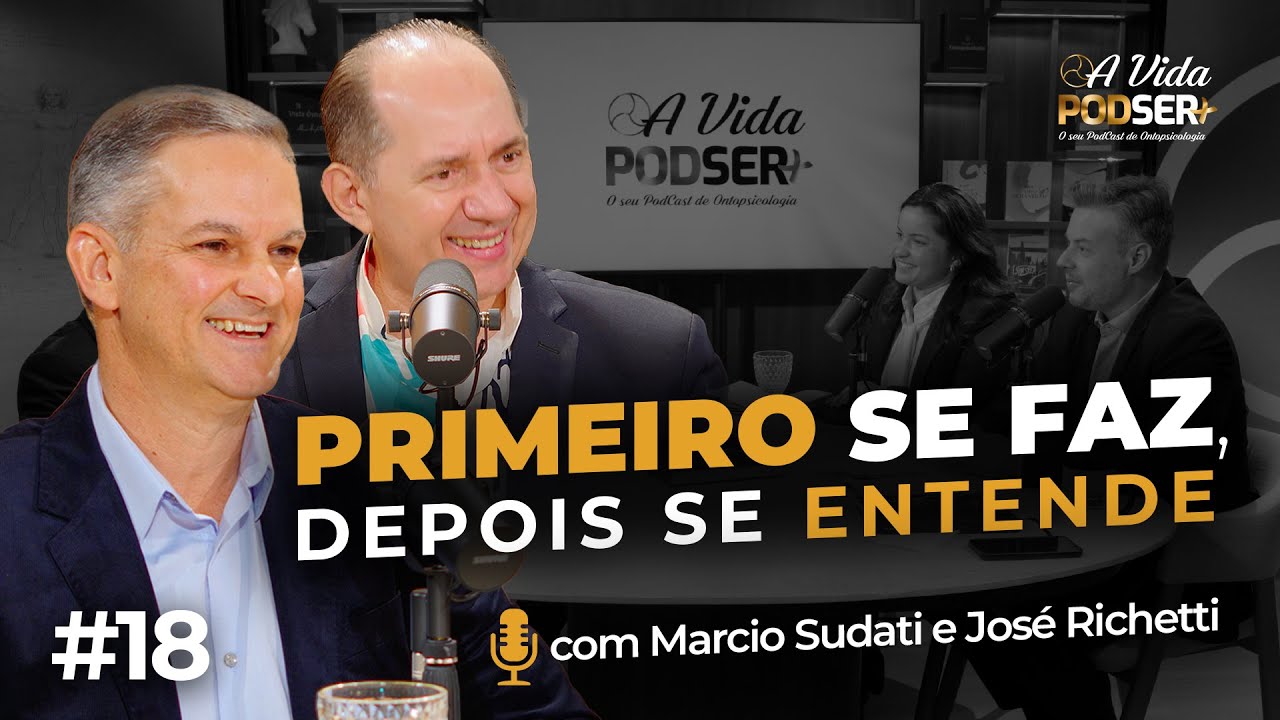 Primeiro se FAZ, depois se ENTENDE: ação e critério no cotidiano do líder | A Vida PodSer+ #18