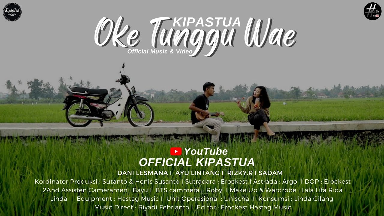 KIPASTUA _ OKE TUNGGU WAE _ (OTW) _ Official Music Video