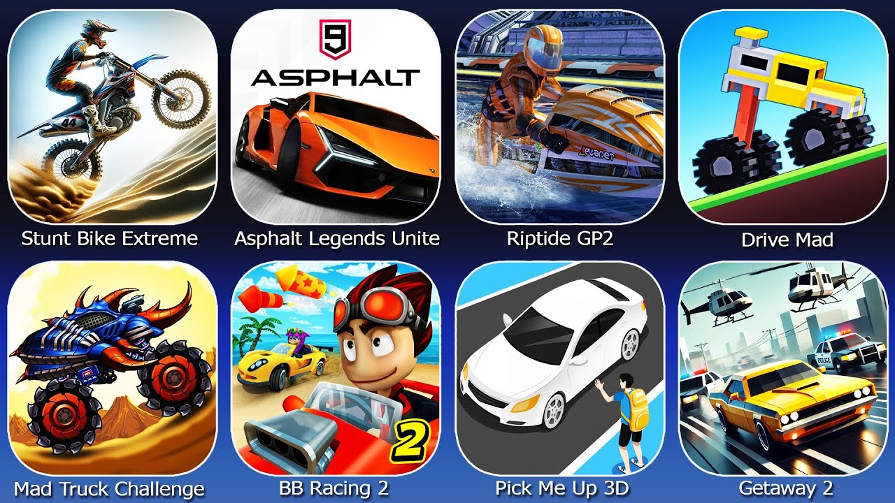 Drive Mad,Stunt Bike Extreme,Asphalt Legends Unite,Riptide GP2,Mad Truck Challenge,BB Racing 2