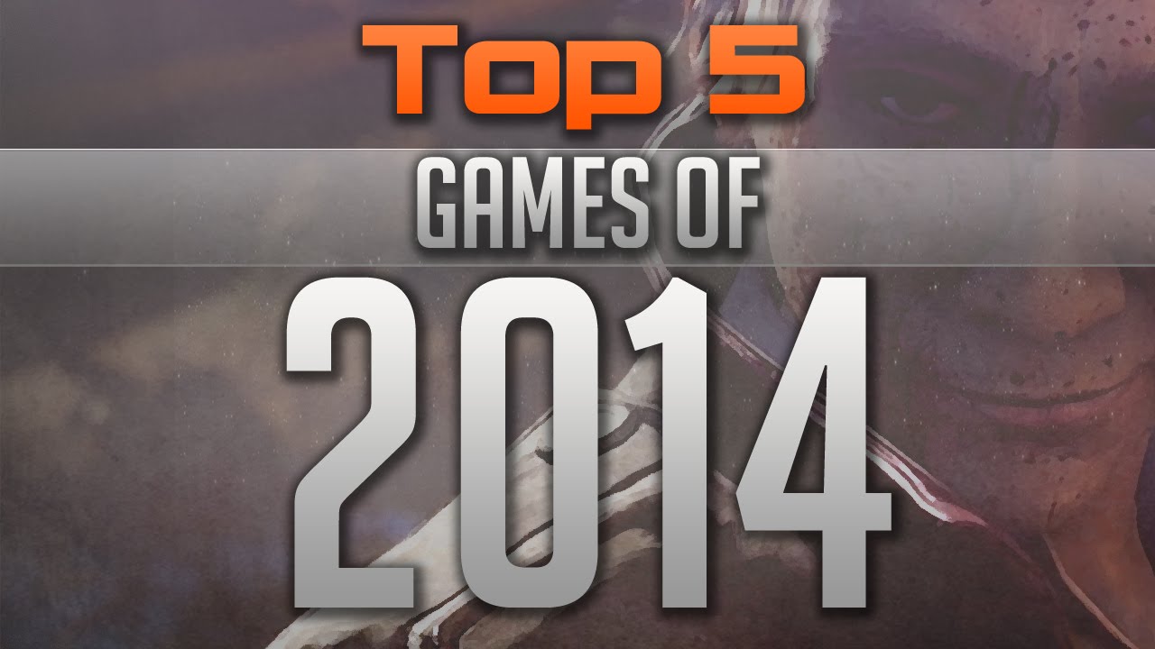 Top 5 Best Games of 2014