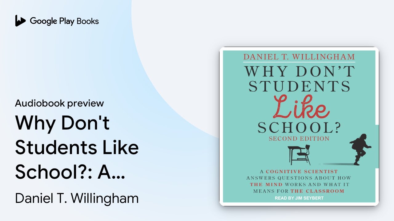Why Don't Students Like School?: A Cognitive&hellip; by Daniel T. Willingham &middot; Audiobook preview