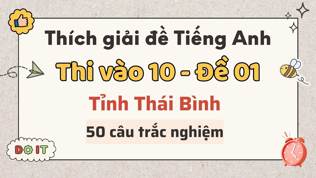 Anh 9 | Thi vào lớp 10 - Đề số 01 | Tỉnh Thái Bình