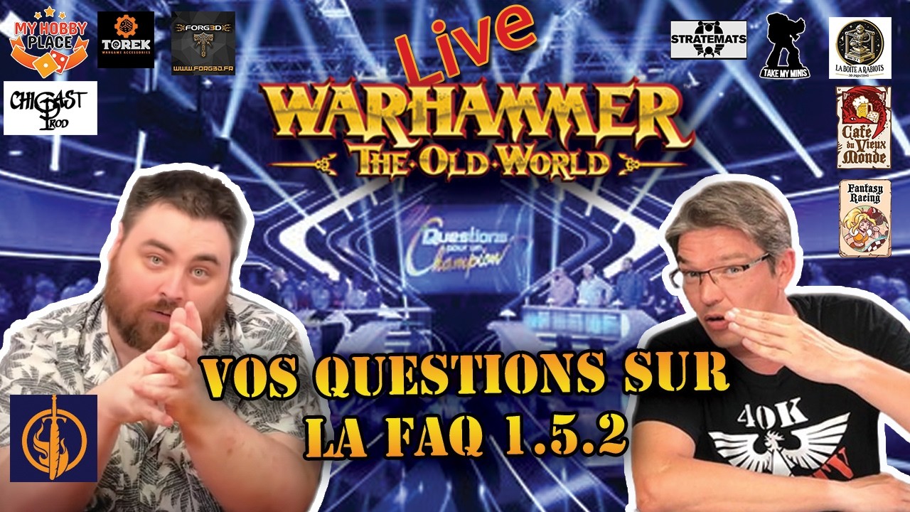 Warhammer The Old World  - LA FAQ 1.5.2 passer au crible ! Et on répond à vos questions en Live !