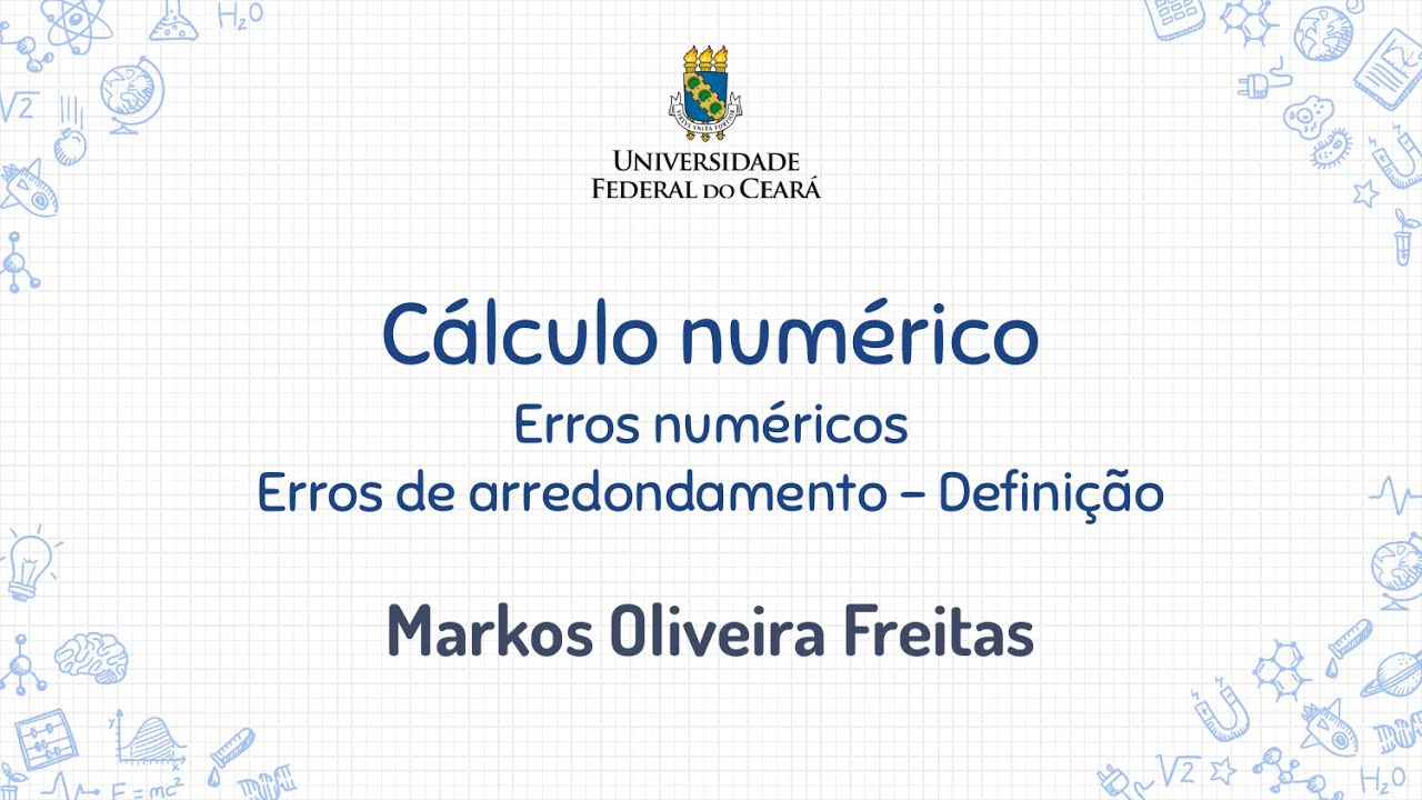016 - Erros numéricos - Erros de arredondamento - Definição
