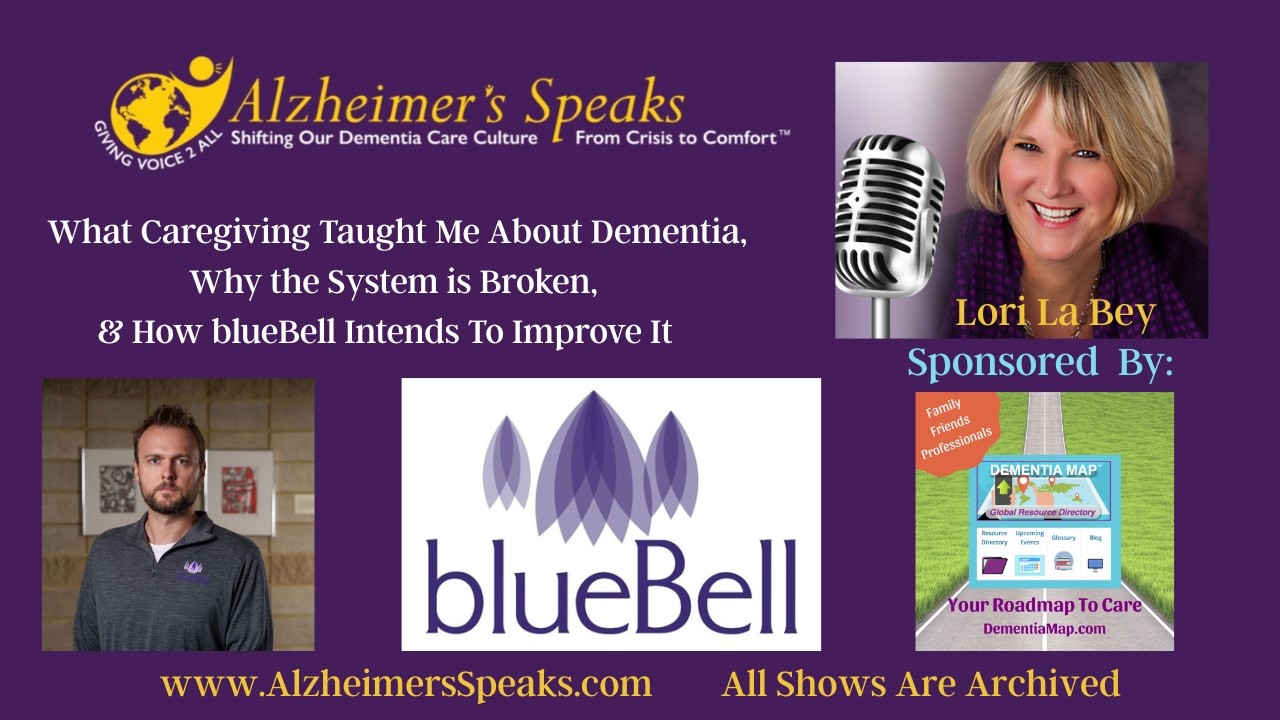 What Caregiving Taught Me About Dementia - How and Why the System is Broken, & How to Improve It