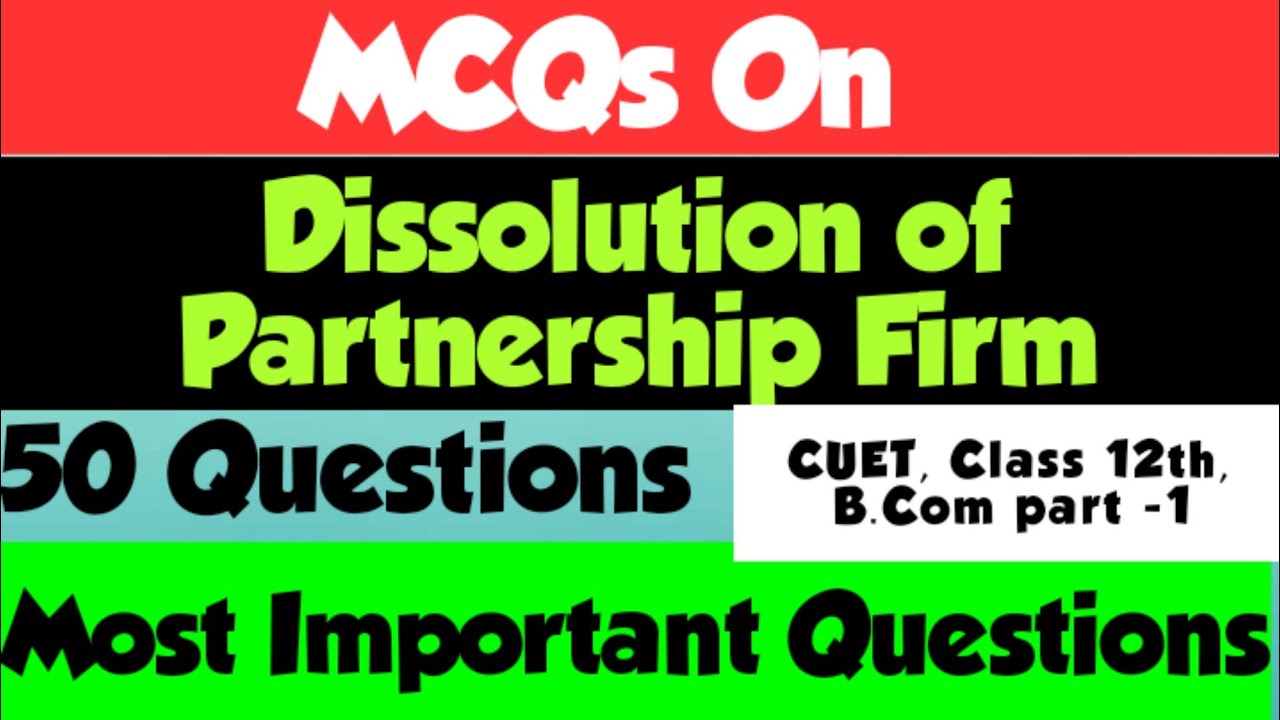 MCQs On Dissolution of partnership firm || CUET 2022  || Class 12th || B.Com part -1