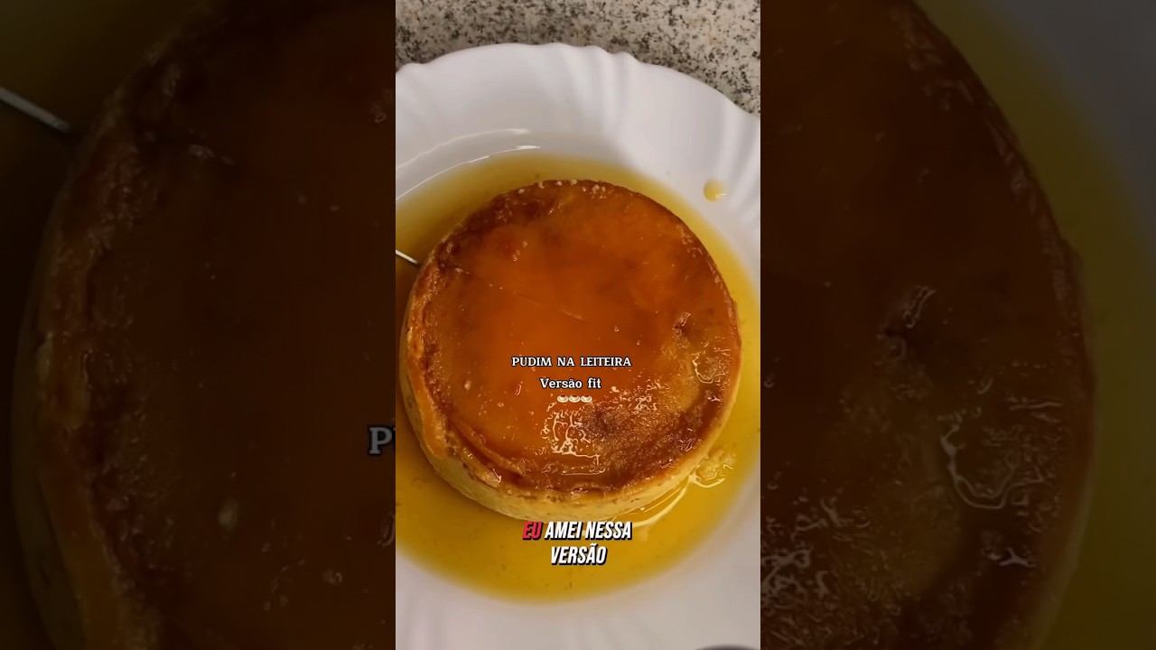 Pudim na leiteira ( vers&atilde;o fit)