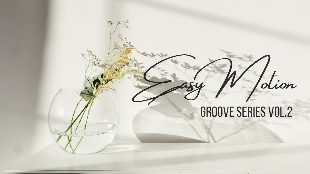 Groove Series Vol.2 - Easy Motion- | Chill & Calm Jazz Hip-hop