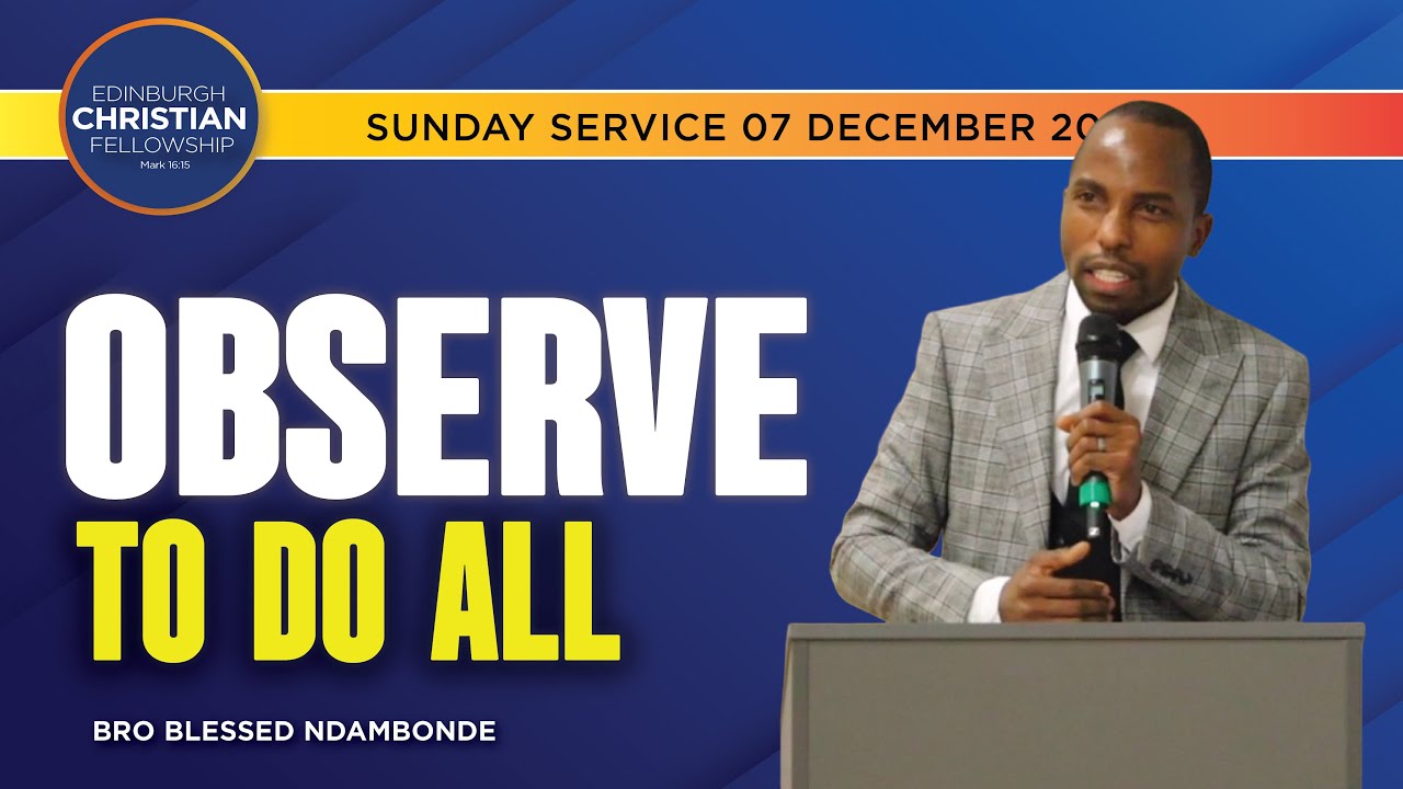Observer To Do All - Bro Blessed Ndambonde
