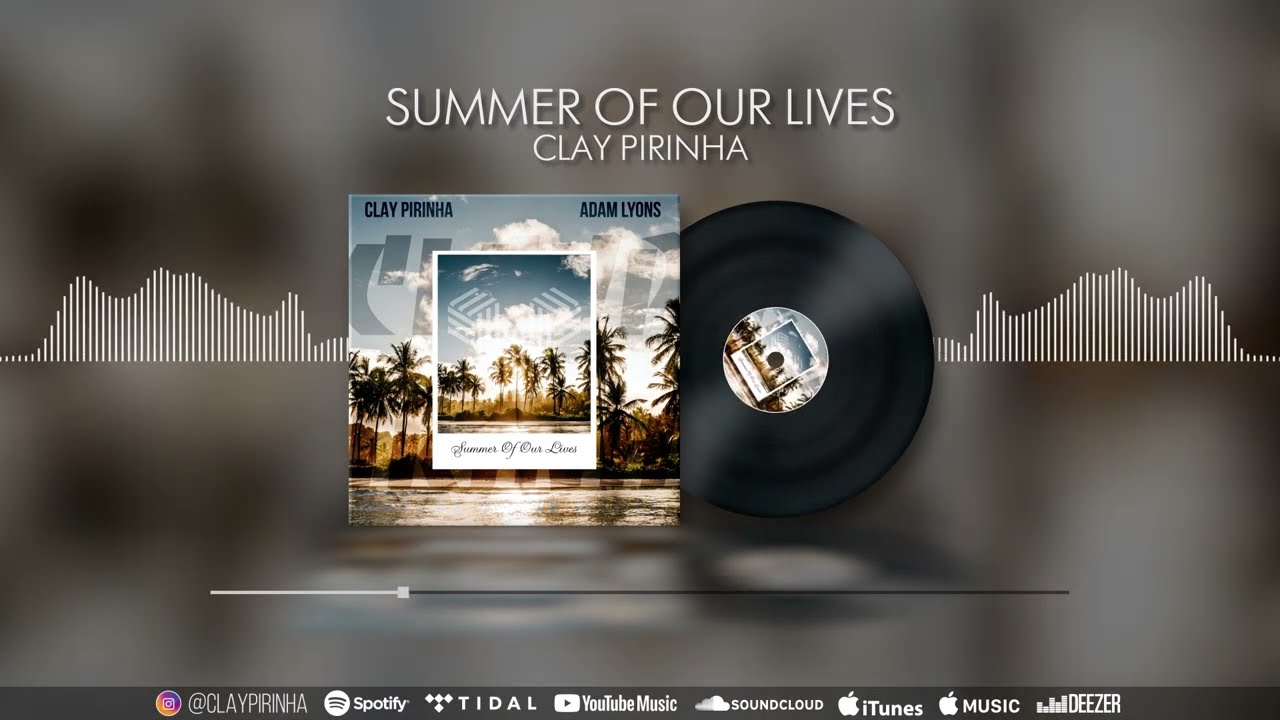 Clay Pirinha - Summer Of Our Lives (Official Summer Song 2023)