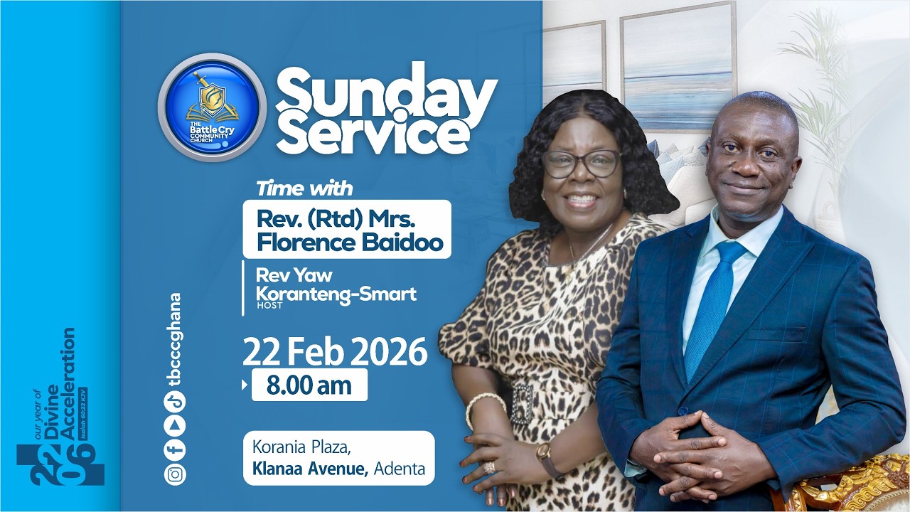 THE BATTLE CRY COMMUNITY CHURCH | SUNDAY COVENANT SERVICE | REV. DR. JONAS KORANTENG-SMART |22.02.26