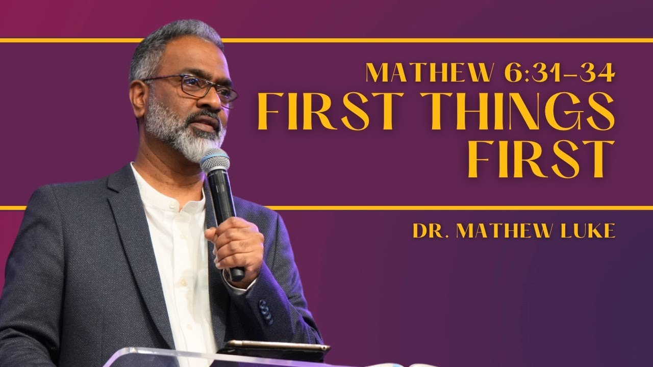 FIRST THINGS FIRST | MATTHEW 6:31-34 | City Harvest AG Church | Mathew Luke