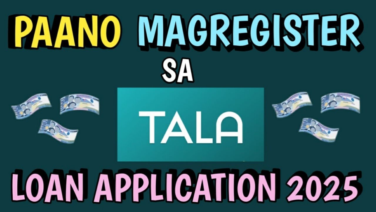 PAANO MAG REGISTER SA TALA LOAN APPLICATION 2025 | HOW TO REGISTER ON TALA LOAN APPLICATION 2025