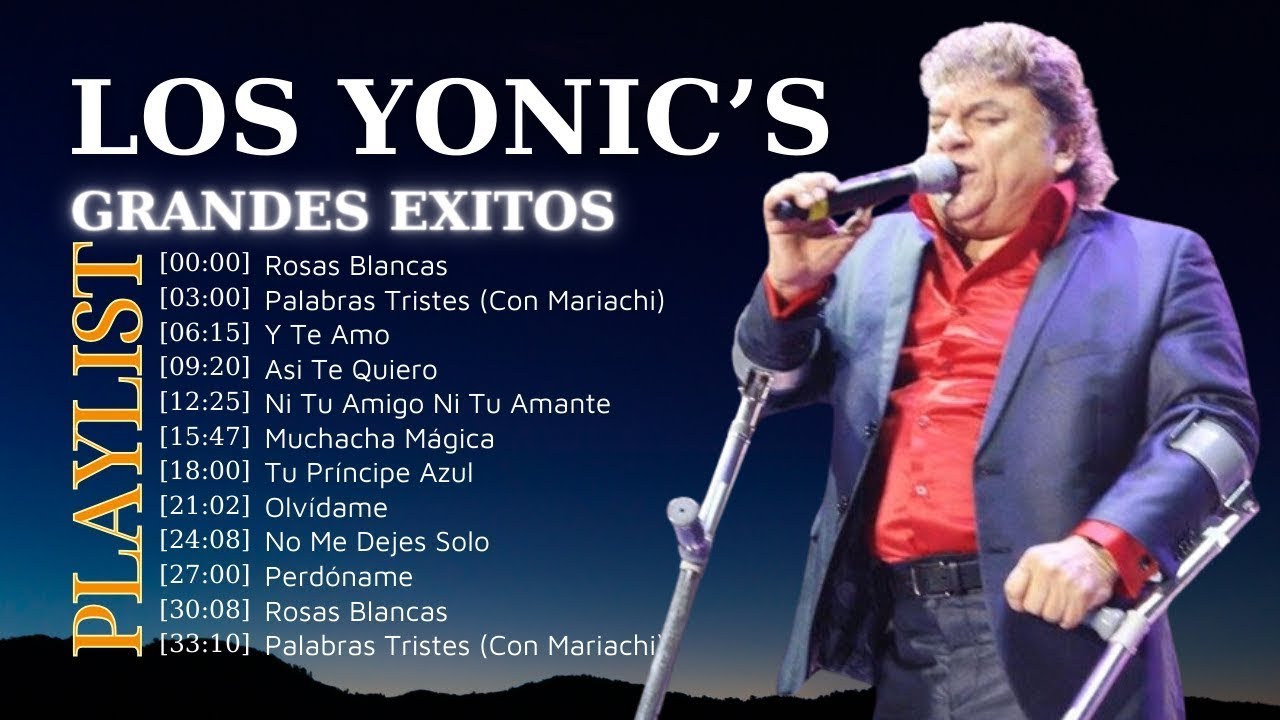 Los Yonic's Mix Éxitos ~ Los Yonics 30 Super Éxitos Románticas Inolvidables MIX ~ 1980s music