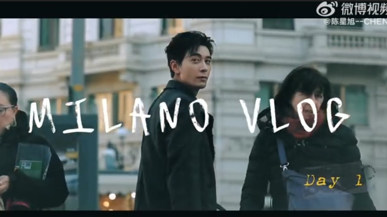 MILANO Vlog Day 1 #chenxingxu #เฉินซิงซวี่ #milanVlog