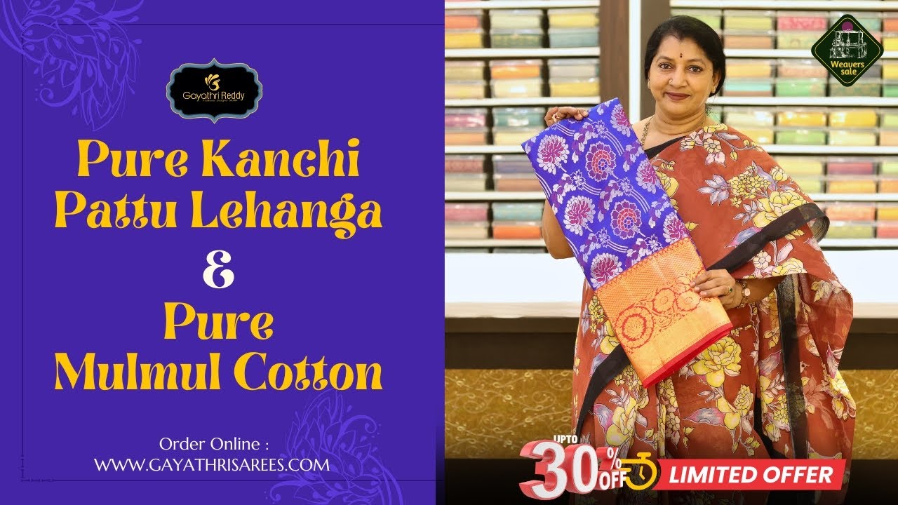 Pure Kanchi Pattu Lehanga & Pure Mulmul Cotton Sarees | #GayathriReddy |