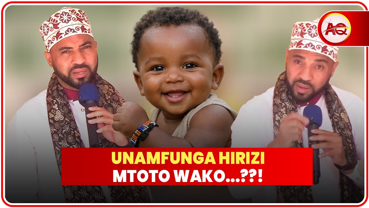 UKIZAA MTOTO WAKO UNAMFUNGA HIRIZI SABABU HAUMUAMINI MWENYEZI MUNGU? - ANTONIO NUGAZ