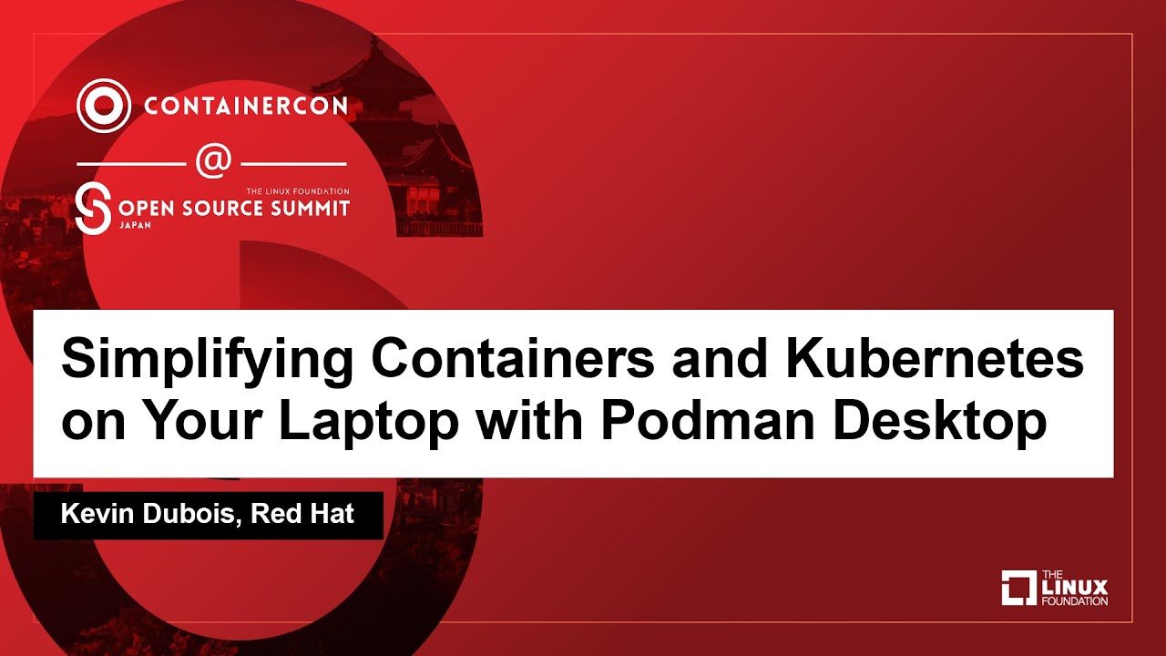 Simplifying Containers and Kubernetes on Your Laptop with Podman Desktop - Kevin Dubois, Red Hat