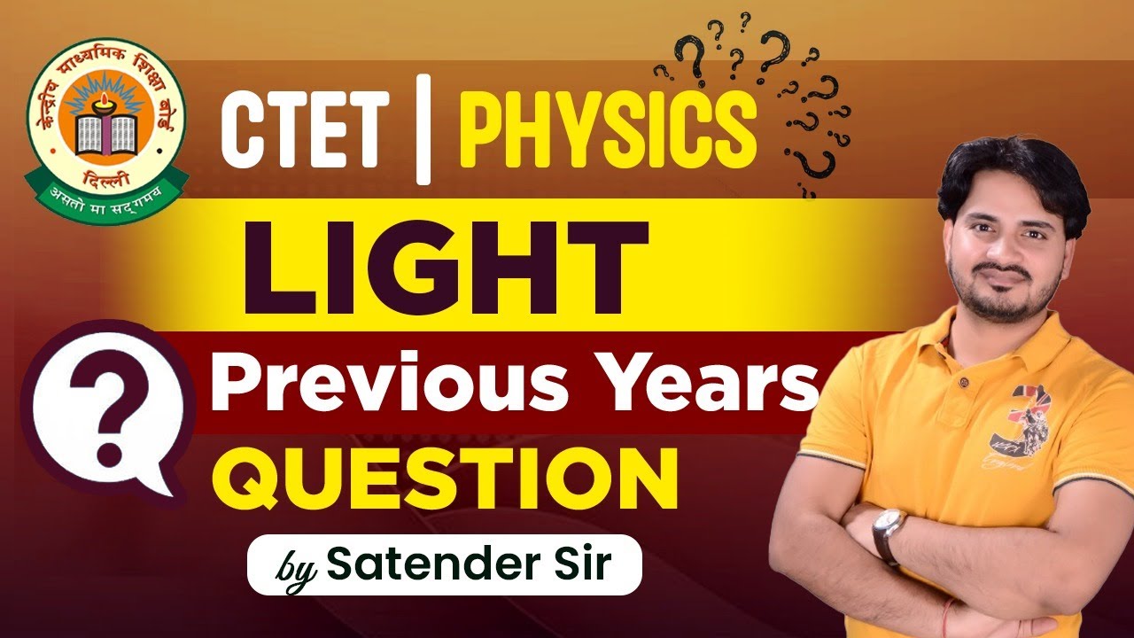 CTET 2023 | chemistry -Light ( Previous Year Question ) by Satender Sir