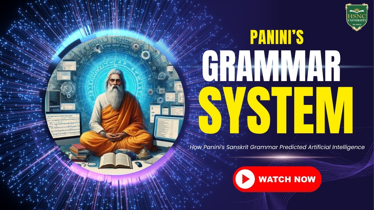 How Panini’s Sanskrit Grammar Predicted Artificial Intelligence Dr. Hemlata Bagla, Vice Chancellor