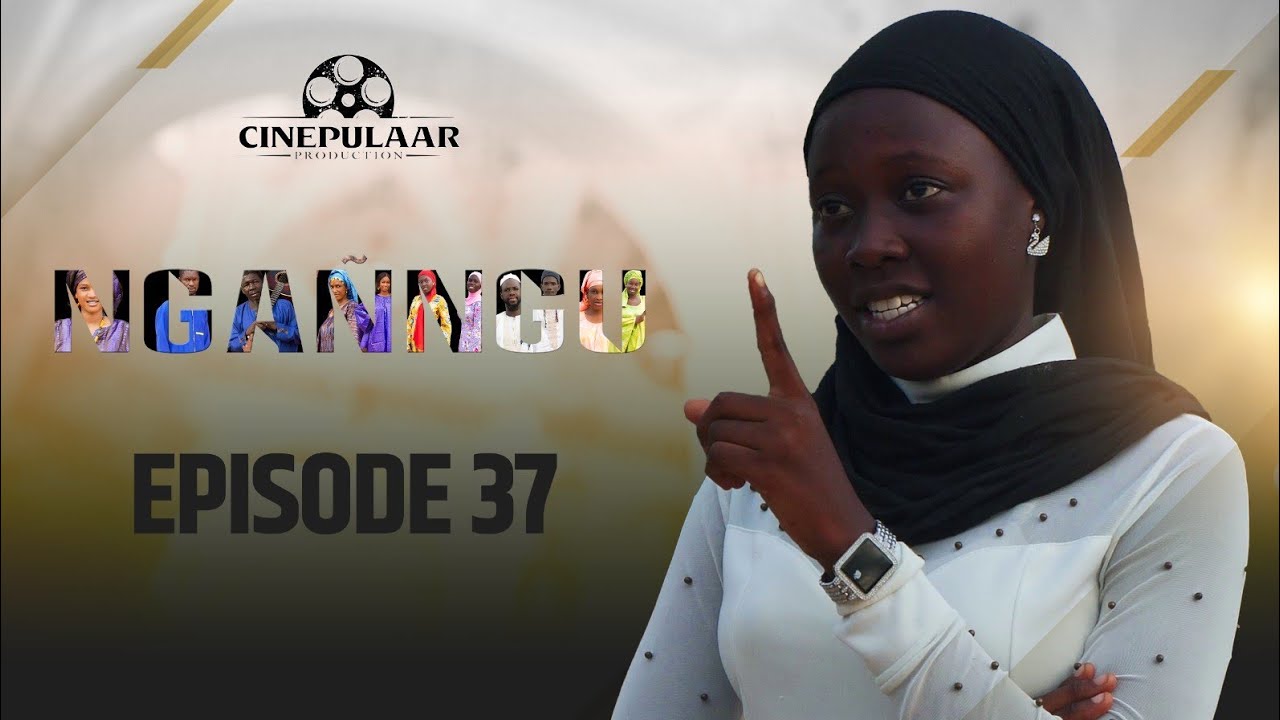 Serie   NGANNGU  Saison 01   episode 37