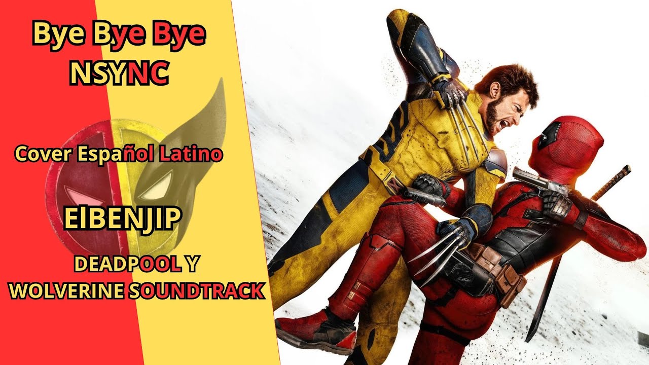 Bye Bye Bye-NSYNC Cover Español (From Deadpool y Wolverine) | ELBENJIP