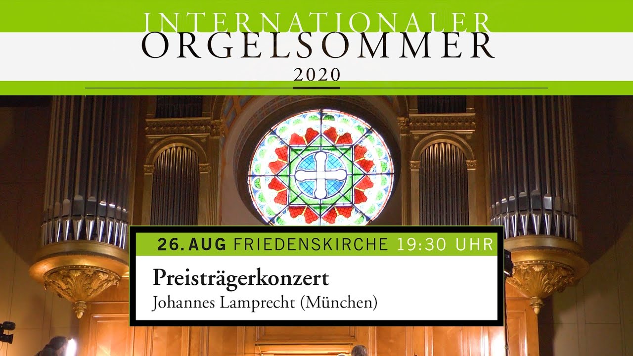 Orgelsommer Potsdam | Johannes Lamprecht | Preisträgerkonzert | Friedenskirche | 26.August 2020